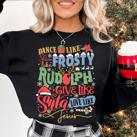 Dance Frosty Shine Rudolph Give Santa Love Jesus Slogan Retro Christmas Hoodie Black / S Hoodies-L